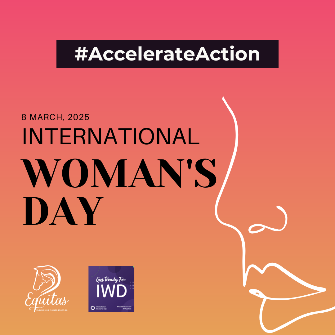 Equitas Presents: International Women’s Day 2025 – #AccelerateAction